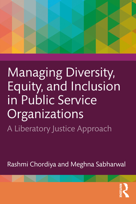 Cover of Managing Diversity, Equity, and Inclusion in Public Service Organizations: A Liberatory Justice Approach