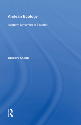 Cover of Andean Ecology: Adaptive Dynamics In Ecuador