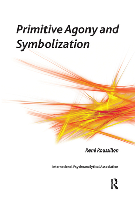 Cover of Primitive Agony and Symbolization