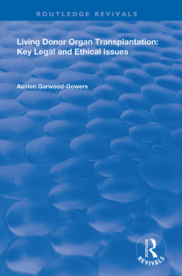 Cover of Living Donor Organ Transplantation: Key Legal and Ethical Issues