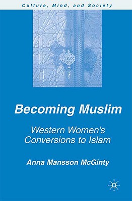Cover of Becoming Muslim: Western Women's Conversions to Islam