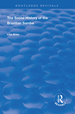 Cover of The Social History of the Brazilian Samba