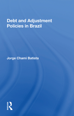 Cover of Debt and Adjustment Policies in Brazil