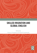 Cover of Skilled Migration and Global English