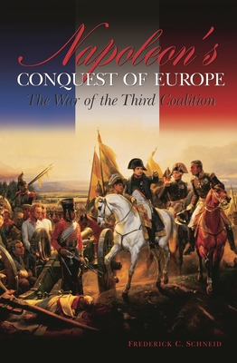 Cover of Napoleon's Conquest of Europe: The War of the Third Coalition