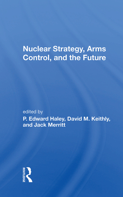 Cover of Nuclear Strategy, Arms Control, and the Future
