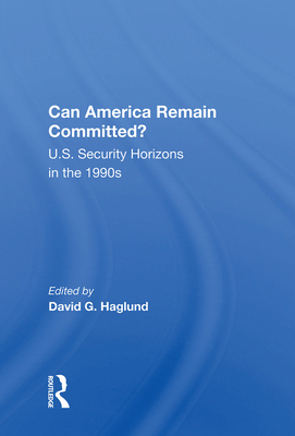 Cover of Can America Remain Committed?: U.S. Security Horizons in the 1990s