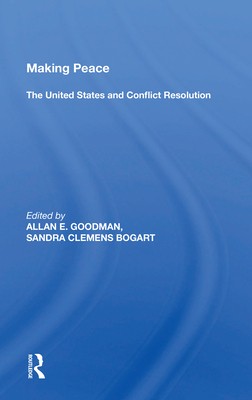 Cover of Making Peace: The United States and Conflict Resolution