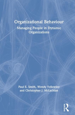 Cover of Organizational Behaviour: Managing People in Dynamic Organizations