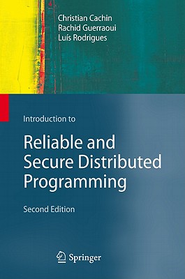 Cover of Introduction to Reliable and Secure Distributed Programming