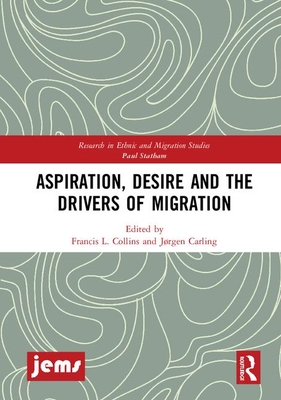 Cover of Aspiration, Desire and the Drivers of Migration