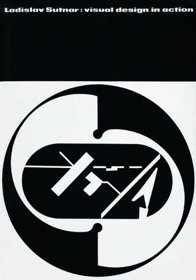 Cover of Ladislav Sutnar: Visual Design in Action