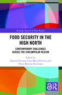 Cover of Food Security in the High North: Contemporary Challenges Across the Circumpolar Region