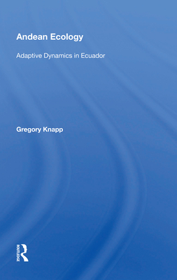Cover of Andean Ecology: Adaptive Dynamics in Ecuador