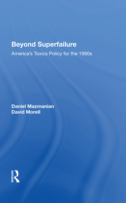 Cover of Beyond Superfailure: America's Toxics Policy for the 1990s