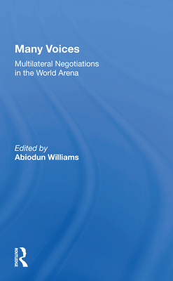 Cover of Many Voices: Multilateral Negotiations in the World Arena