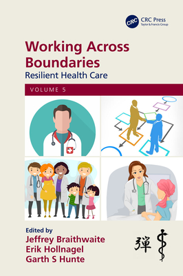 Cover of Working Across Boundaries: Resilient Health Care, Volume 5
