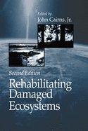 Cover of Rehabilitating Damaged Ecosystems