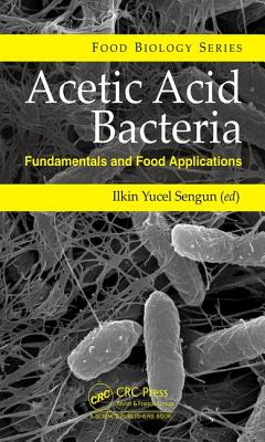 Cover of Acetic Acid Bacteria: Fundamentals and Food Applications