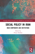 Cover of Social Policy in Iran: Main Components and Institutions