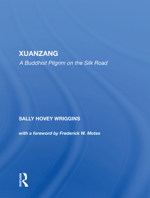Cover of Xuanzang: A Buddhist Pilgrim on the Silk Road