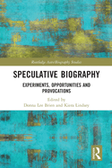 Cover of Speculative Biography: Experiments, Opportunities and Provocations