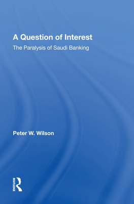 Cover of A Question of Interest: The Paralysis of Saudi Banking