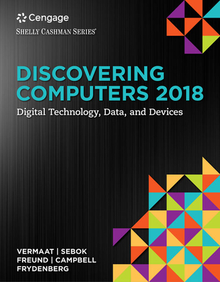Cover of Bundle: Discovering Computers (C)2018: Digital Technology, Data, and Devices, Loose-Leaf Version + Lms Integrated Sam 365 & 2019 Assessments, Trainin
