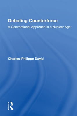Cover of Debating Counterforce: A Conventional Approach in a Nuclear Age