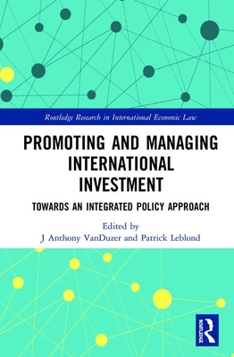 Cover of Promoting and Managing International Investment: Towards an Integrated Policy Approach