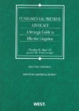 Cover of Rose and Underwood's Fundamental Pretrial Advocacy: A Strategic Guide to Effective Litigation, 2D (Revised)