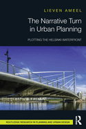 Cover of The Narrative Turn in Urban Planning: Plotting the Helsinki Waterfront
