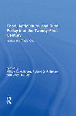 Cover of Food, Agriculture, and Rural Policy Into the Twenty-First Century: Issues and Trade-Offs
