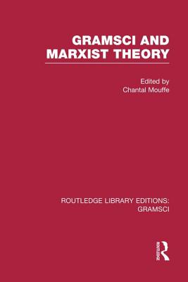 Cover of Gramsci and Marxist Theory (RLE: Gramsci)