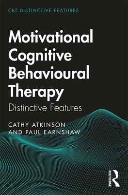 Cover of Motivational Cognitive Behavioural Therapy: Distinctive Features