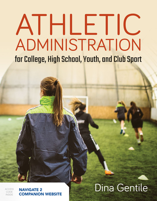 Cover of Athletic Administration for College, High School, Youth, and Club Sport: .
