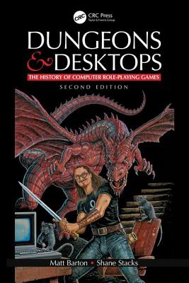 Cover of Dungeons and Desktops: The History of Computer Role-Playing Games 2e
