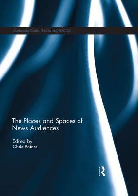 Cover of The Places and Spaces of News Audiences
