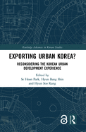 Cover of Exporting Urban Korea?: Reconsidering the Korean Urban Development Experience