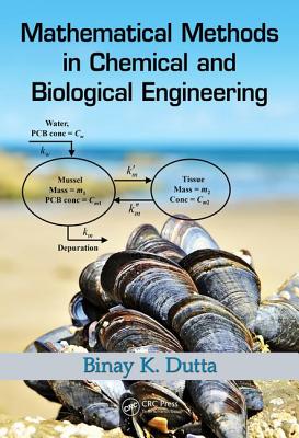 Cover of Mathematical Methods in Chemical and Biological Engineering