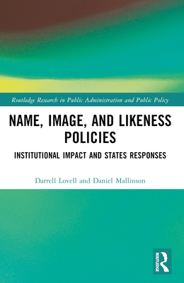 Cover of Name, Image, and Likeness Policies: Institutional Impact and States Responses