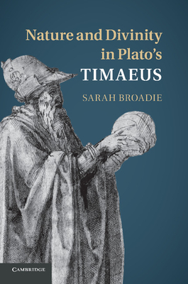 Cover of Nature and Divinity in Plato's Timaeus