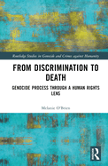 Cover of From Discrimination to Death: Genocide Process Through a Human Rights Lens