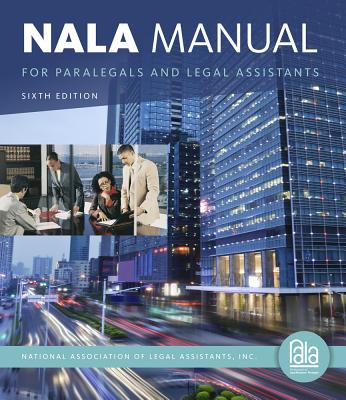 Cover of Nala Manual for Paralegals and Legal Assistants: A General Skills & Litigation Guide for Today's Professionals