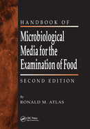 Cover of The Handbook of Microbiological Media for the Examination of Food