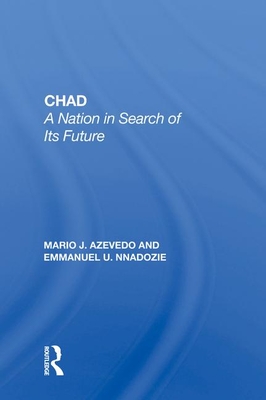 Cover of Chad: A Nation in Search of Its Future