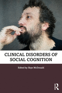 Cover of Clinical Disorders of Social Cognition