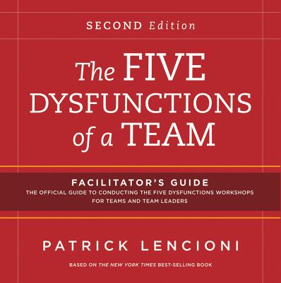 Cover of The Five Dysfunctions of a Team: Facilitator's Guide Set