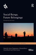 Cover of Social Beings, Future Belongings: Reimagining the Social