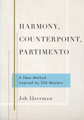 Cover of Harmony, Counterpoint, Partimento: A New Method Inspired by Old Masters